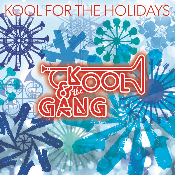 KOOL & THE GANG - KOOL FOR THE HOLIDAY