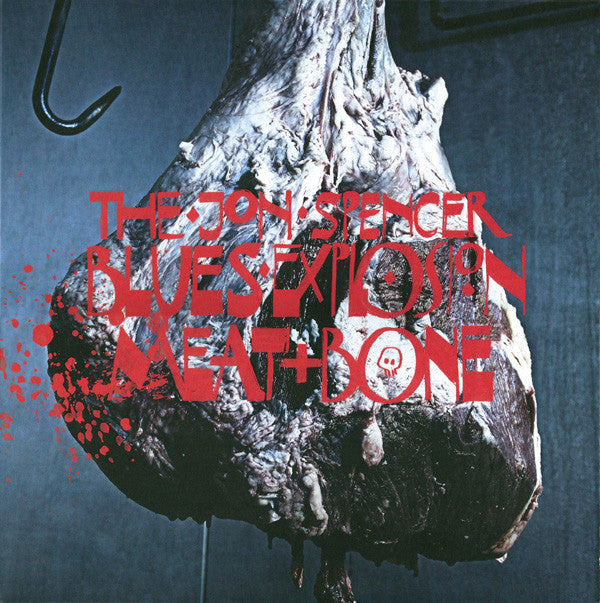 SPENCER,JON BLUES EXPLOSION - MEAT & BONE