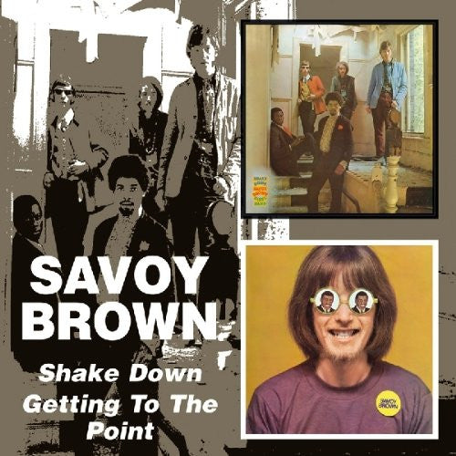 SAVOY BROWN - SHAKE DOWN / GETTING TO THE POINT (REMASTERED)