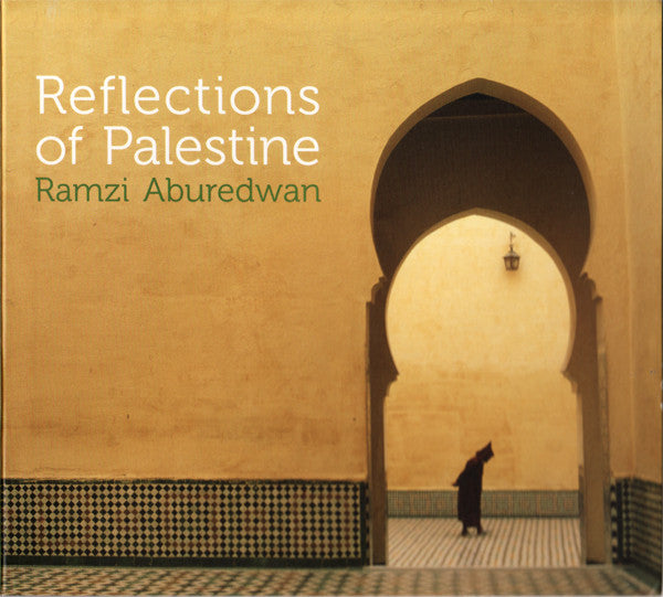 ABUREDWAN,RAMZ - REFLECTIONS OF PALESTINE