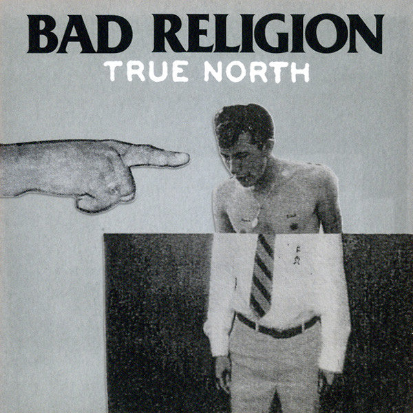 BAD RELIGION - TRUE NORTH