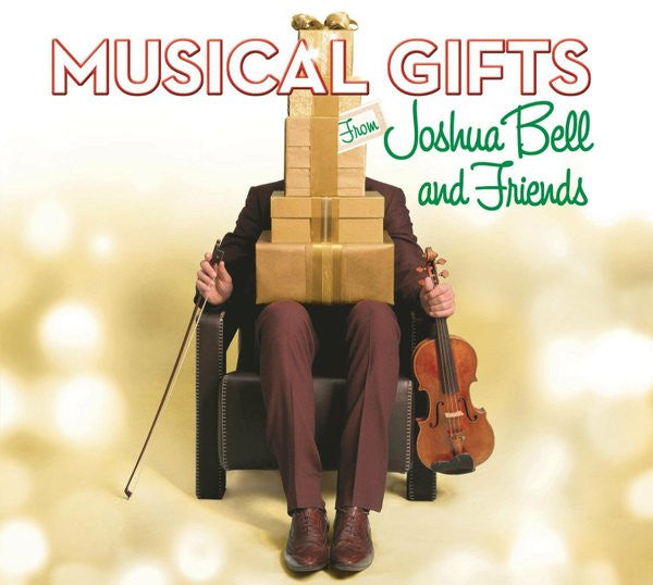 BELL, JOSHUA - MUSICAL GIFTS: JOSHUA BELL AND FRIENDS