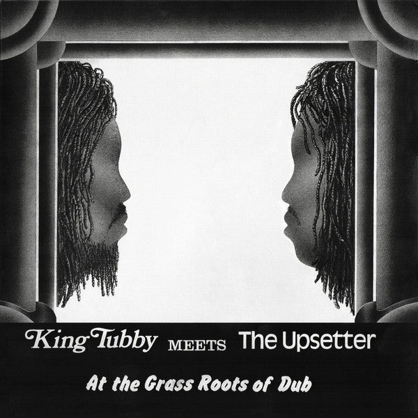 KING TUBBY - MEETS THE UPSETTER AT THE GRASS ROOTS OF DUB
