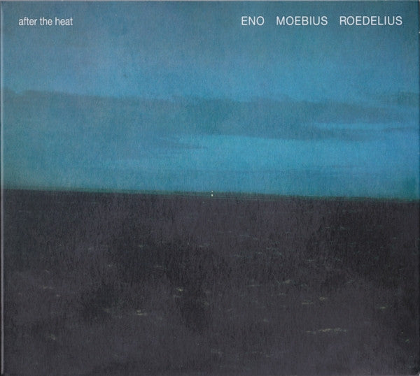 ENO / MOEBIUS / ROEDELIUS - AFTER THE HEAT