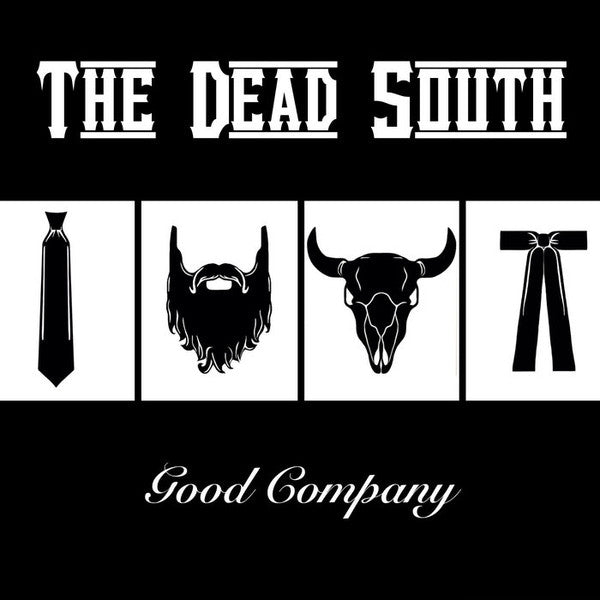 DEAD SOUTH - GOOD COMPANY