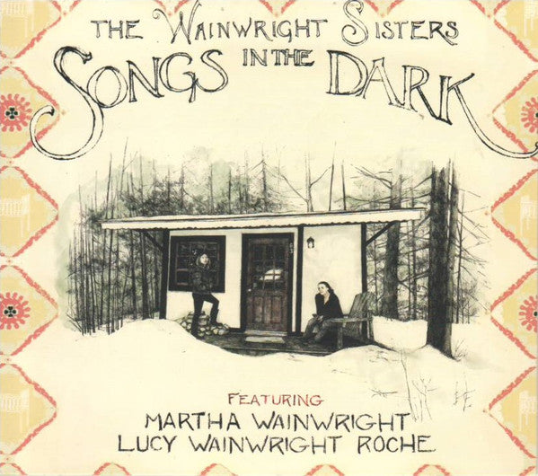 WAINWRIGHT SISTERS - SONGS IN THE DARK