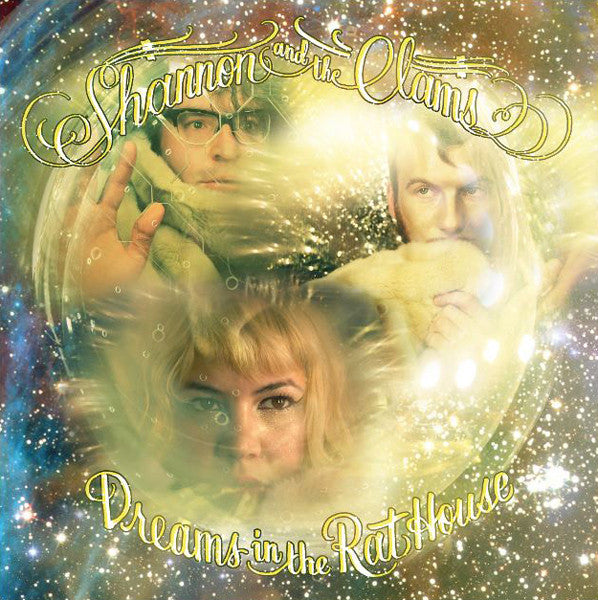 SHANNON & THE CLAMS - DREAMS IN THE RAT HOUSE