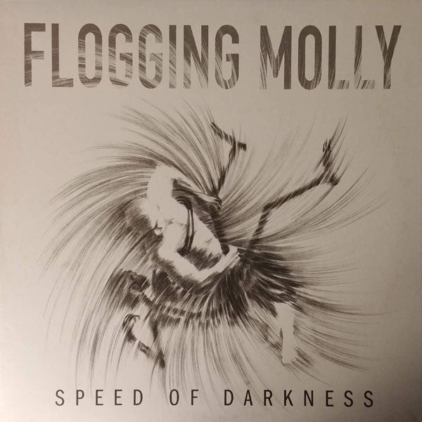 FLOGGING MOLLY - SPEED OF DARKNESS