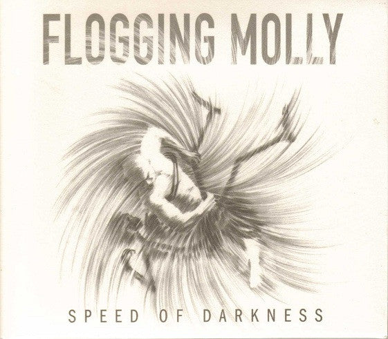 FLOGGING MOLLY - SPEED OF DARKNESS