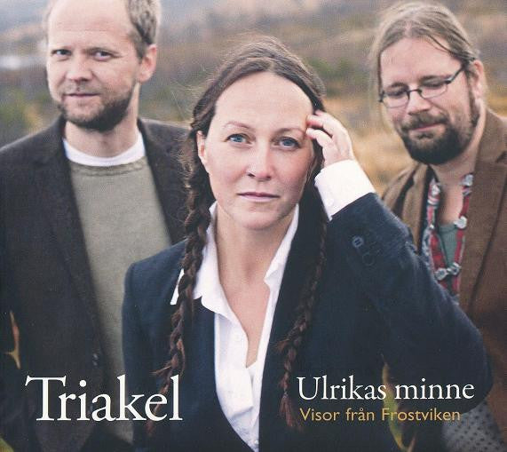 TRIAKEL - ULRIKAS MINNE-VISOR FRAN
