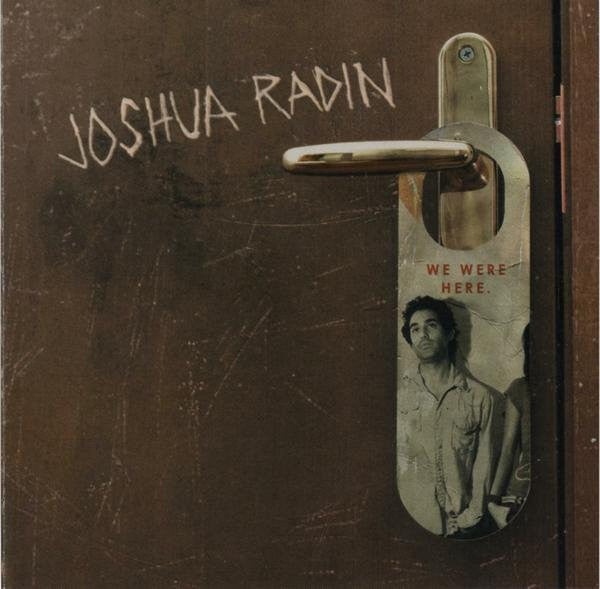 RADIN,JOSHUA - WE WERE HERE