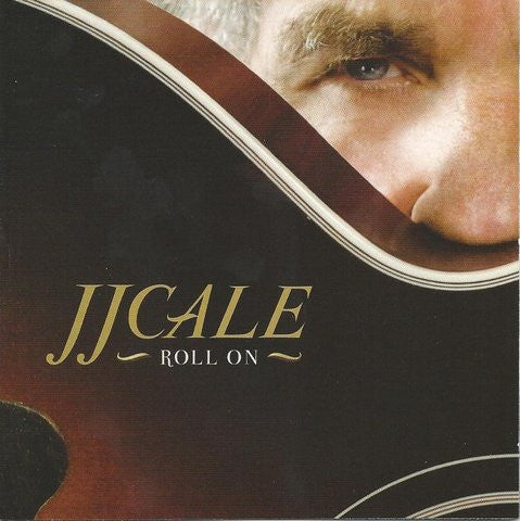 CALE,J.J. - ROLL ON