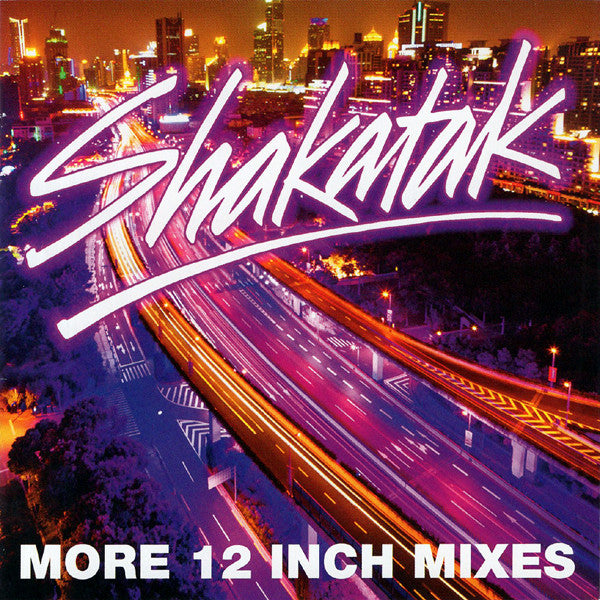 SHAKATAK - MORE 12 INCH MIXES