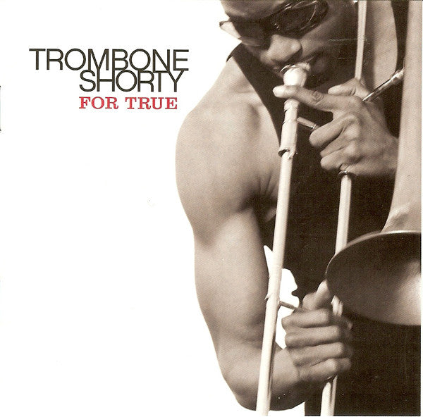 TROMBONE SHORTY - FOR TRUE