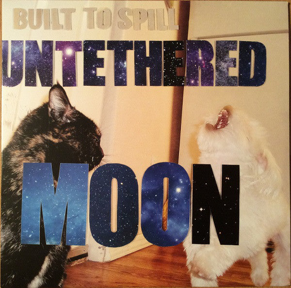 BUILT TO SPILL - UNTETHERED MOON