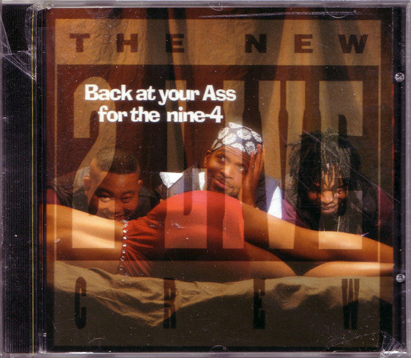 2 LIVE CREW - BACK AT YOUR ASS FOR THE NINE-4 (EDT)