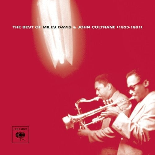 COLTRANE,JOHN - BEST OF MILES DAVIS & JOHN COLTRANE 1955 - 1961