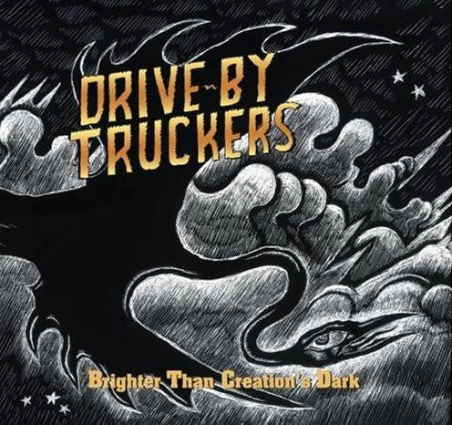 DRIVE-BY TRUCKERS - BRIGHTER THAN CREATION'S DARK