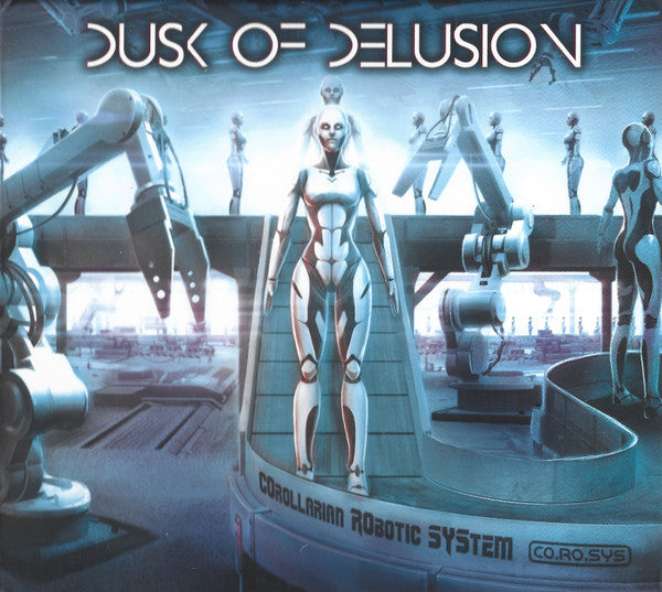 DUSK OF DELUSION - COROLLARIAN ROBOTIC SYSTEM