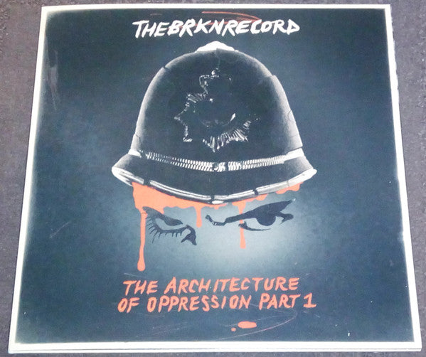 BRKN RECORD - ARCHITECTURE OF OPPRESSION: PART 1