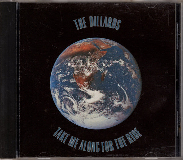 DILLARDS - TAKE ME ALONG FOR RIDE