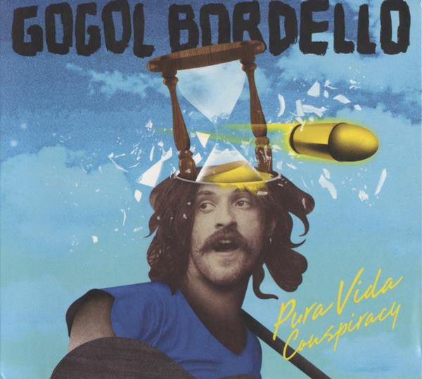 GOGOL BORDELLO - PURA VIDA CONSPIRACY