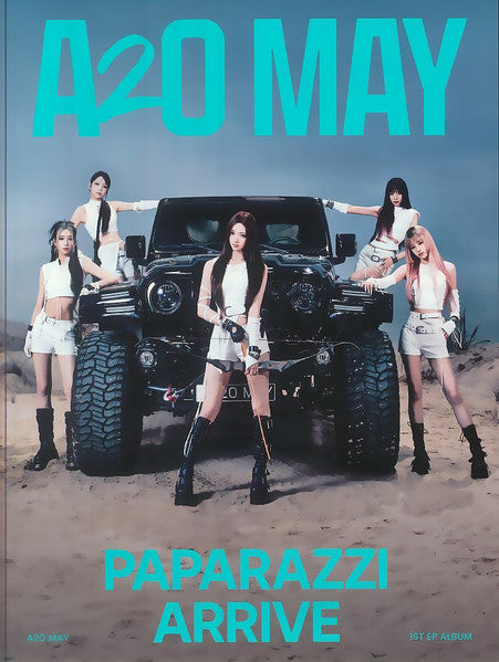 A2O MAY - A2O MAY 1ST EP PAPARAZZI ARRIVE (UN-STOPPABLE VER.)