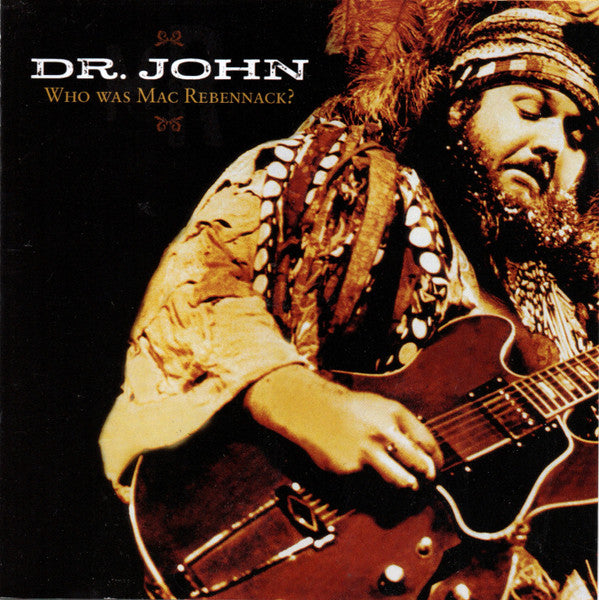 DR. JOHN - WHO WAS MAC REBENNACK