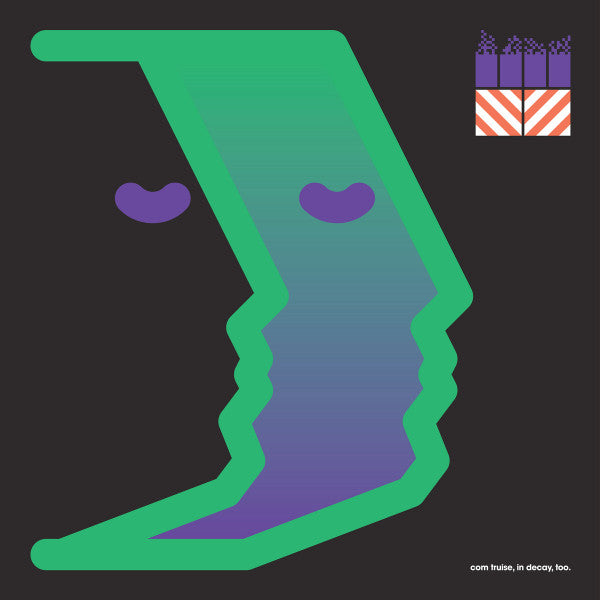 COM TRUISE - IN DECAY TOO
