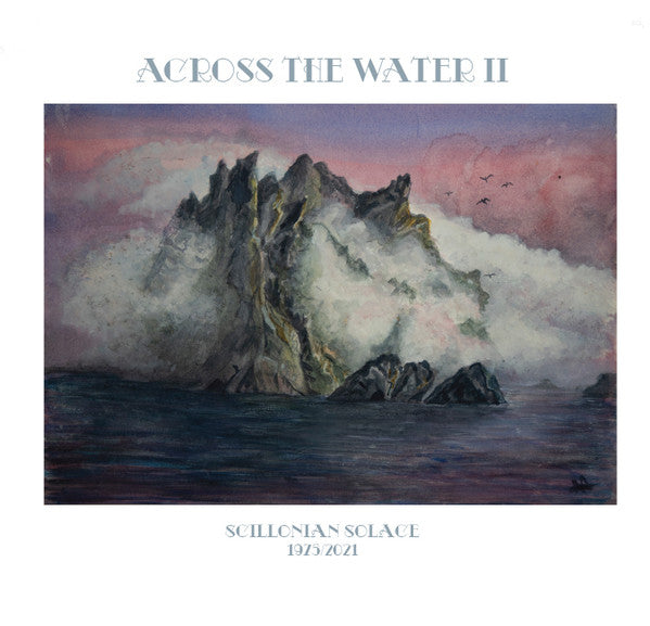 ACROSS THE WATER II - SCILLONIAN SOLACE