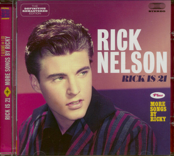NELSON,RICK - RICK IS 21 / MORE SONGS BY RICKY