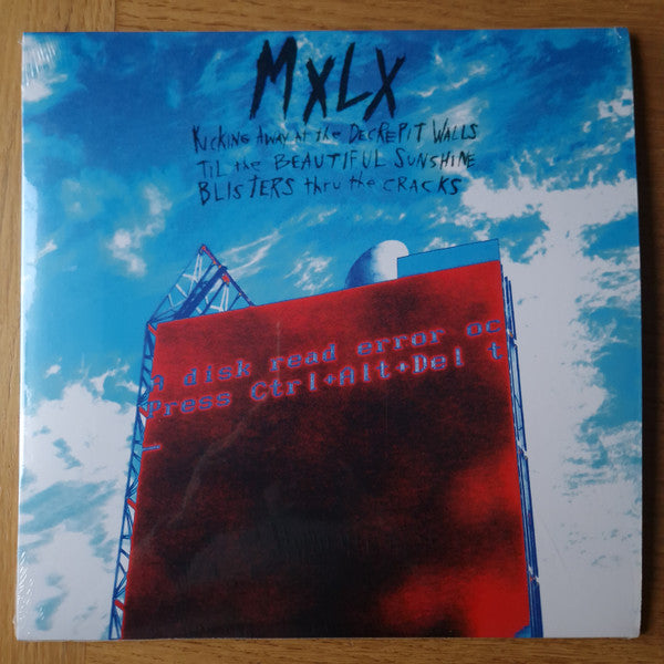 MXLX - KICKING AWAY AT THE DECREPIT WALLS TIL THE BEAUTIFUL SUNSHINE BLISTERS THRU THE CRACKS