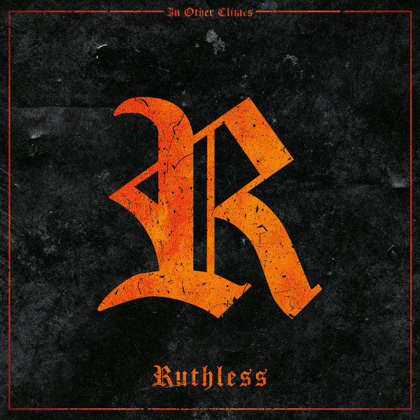 IN OTHER CLIMES - RUTHLESS