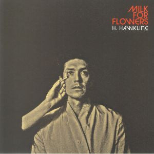 H. HAWKLINE - MILK FOR FLOWERS