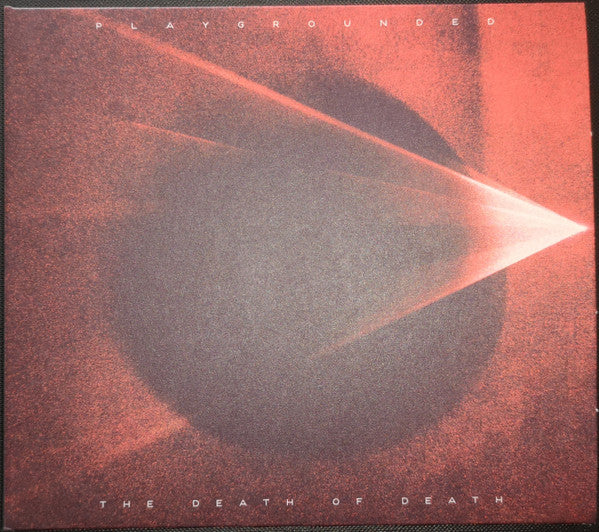 PLAYGROUNDED - DEATH OF DEATH