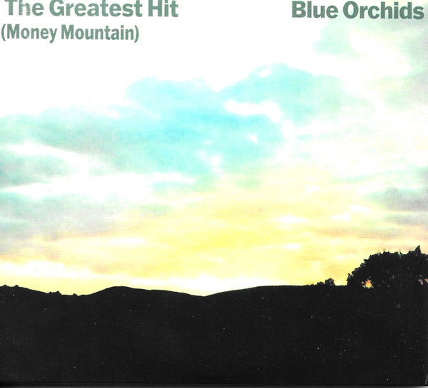 BLUE ORCHIDS - GREATEST HIT (MONEY MOUNTAIN)