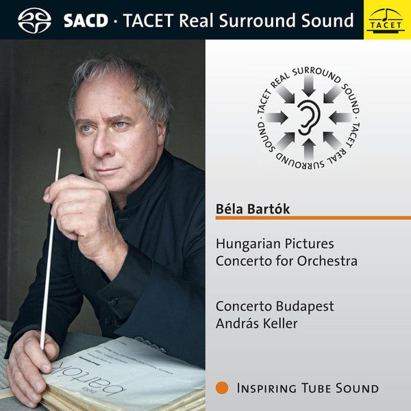 CONCERTO BUDAPEST; ANDRAS KELLER - BELA BARTOK: HUNGARIAN PICTURES, CONCERTO FOR ORCHESTRA