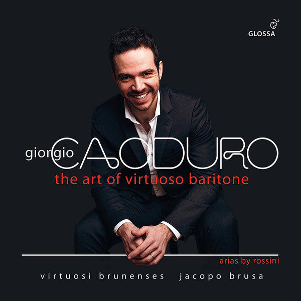 CAODURO,GIORGIO; VIRTUOSI BRUNENSES; JACOPO BRUSA - ROSSINI: THE ART OF VIRTUOSO BARITONE