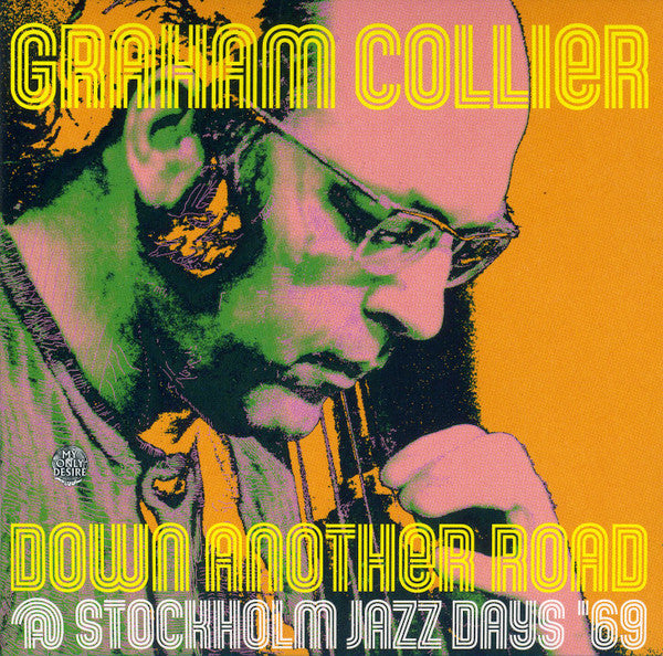 COLLIER,GRAHAM - DOWN ANOTHER ROAD @ STOCKHOLM JAZZ DAYS '69