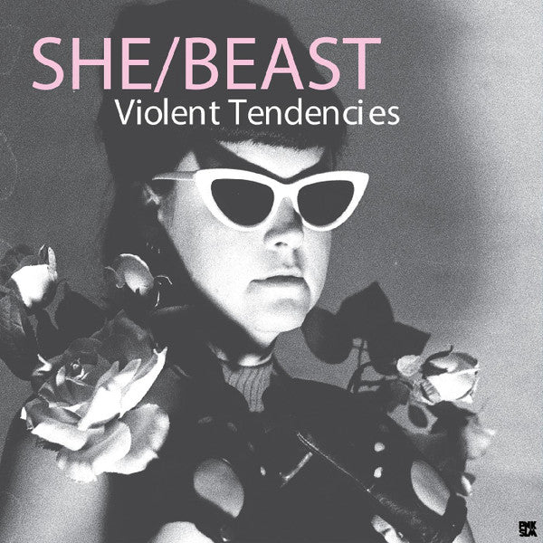 SHE/BEAST - VIOLENT TENDENCIES