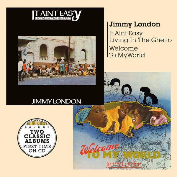 LONDON,JIMMY - WELCOME TO MY WORLD + IT AIN'T EASY LIVING IN THE GHETTO