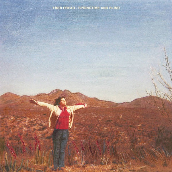 FIDDLEHEAD - SPRINGTIME & BLIND