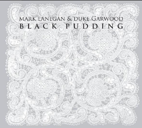 LANEGAN,MARK & DUKE GARWOOD - BLACK PUDDING