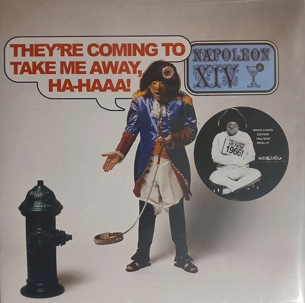 NAPOLEON XIV - THEY'RE COMING TO TAKE ME AWAY, HA-HAAA!
