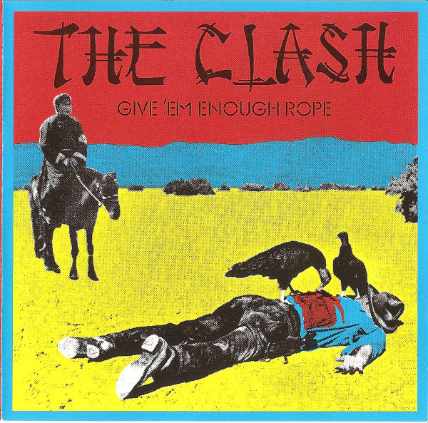 CLASH - GIVE EM ENOUGH ROPE