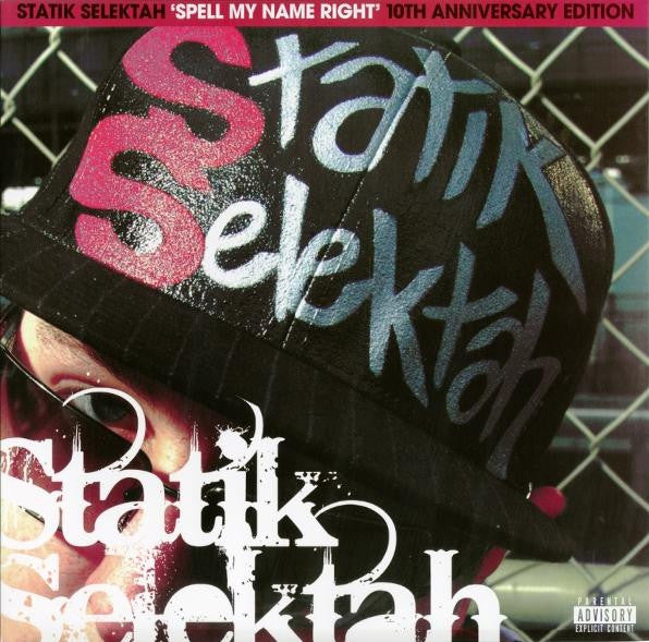 STATIK SELEKTAH - SPELL MY NAME RIGHT (10TH ANNIVERSARY EDITION)