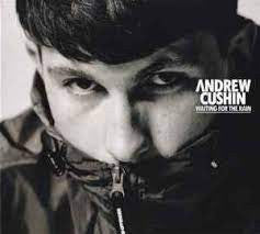 CUSHIN,ANDREW - WAITING FOR THE RAIN