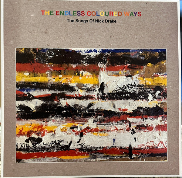 VARIOUS ARTISTS - ENDLESS COLOURED WAYS: THE SONGS OF NICK DRAKE (GREY VINYL/2LP/7INCH)
