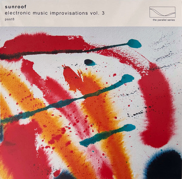 SUNROOF - ELECTRONIC MUSIC IMPROVISATIONS, VOL. 3