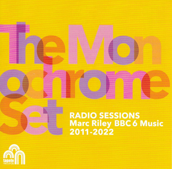 MONOCHROME SET - RADIO SESSIONS (MARC RILEY BBC 6 MUSIC 2011-2022)